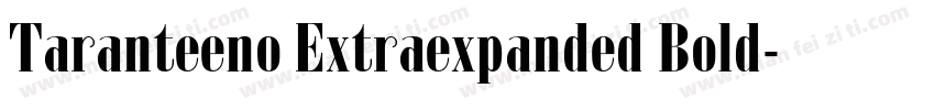 Taranteeno Extraexpanded Bold字体转换